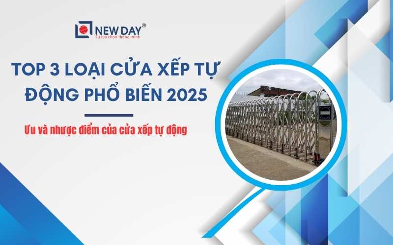 TOP 3 LOẠI CỬA XẾP TỰ ĐỘNG PHỔ BIẾN NHẤT 2025
