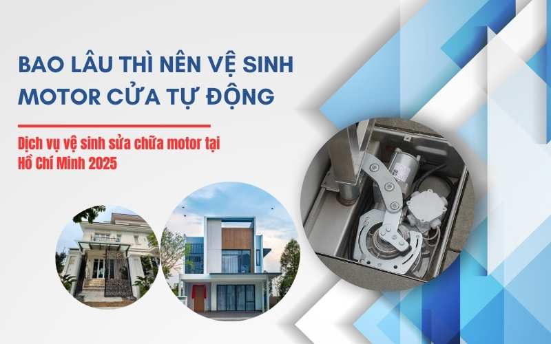 Bao lâu thì nên vệ sinh motor cửa tự động